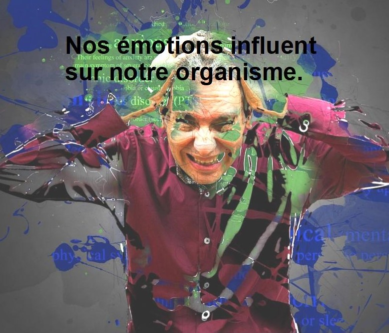image d' une personne qui se tient la tête et texte qui dit nos émotions influent sur notre organisme.
